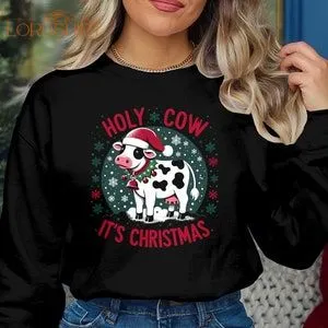 Holy Cow It's Christmas Shirt Festive And Fun Holiday