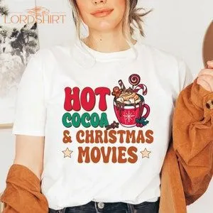 Hot Cocoa And Christmas Movies Tshirt Cute Retro Christmas