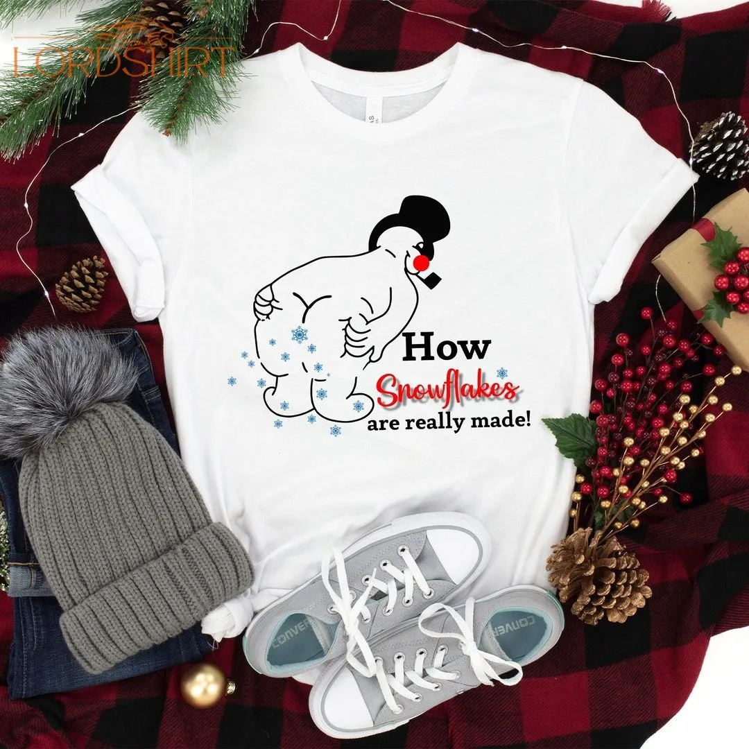 How Snowflake Are Really Made Funny Snowman Shirt Funny