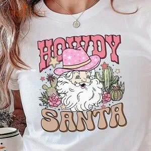 Howdy Santa Christmas T-shirt Western Christmas Gift Cowboy