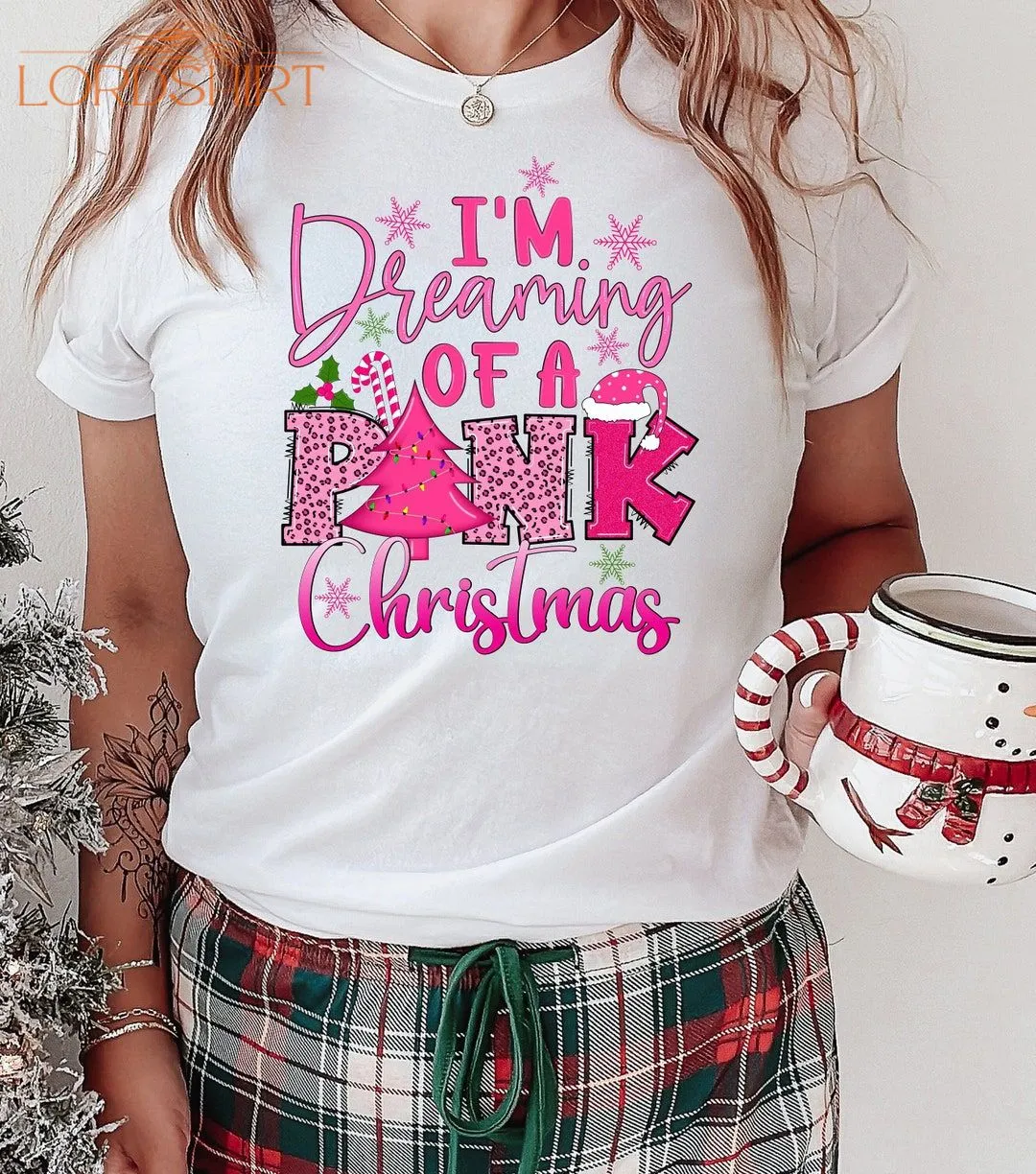 I Am Dreaming Of A Pink Christmas T-shirt Merry Christmas