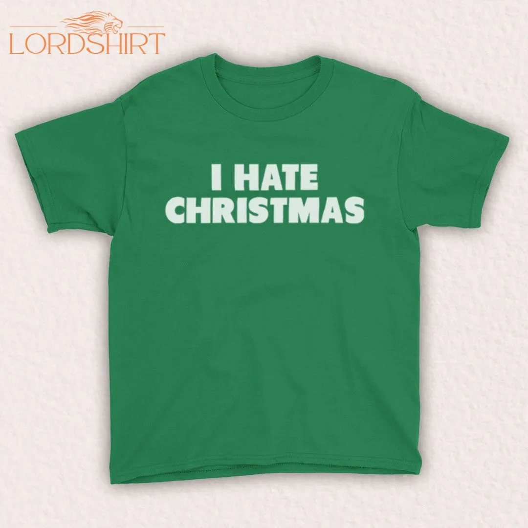 I Hate Christmas Funny Anti Xmas Slogan Joke Scrooge Slogan