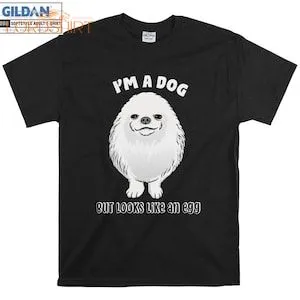 I'm A Dog But I Look Like An Egg T-shirt Dog Slogans T