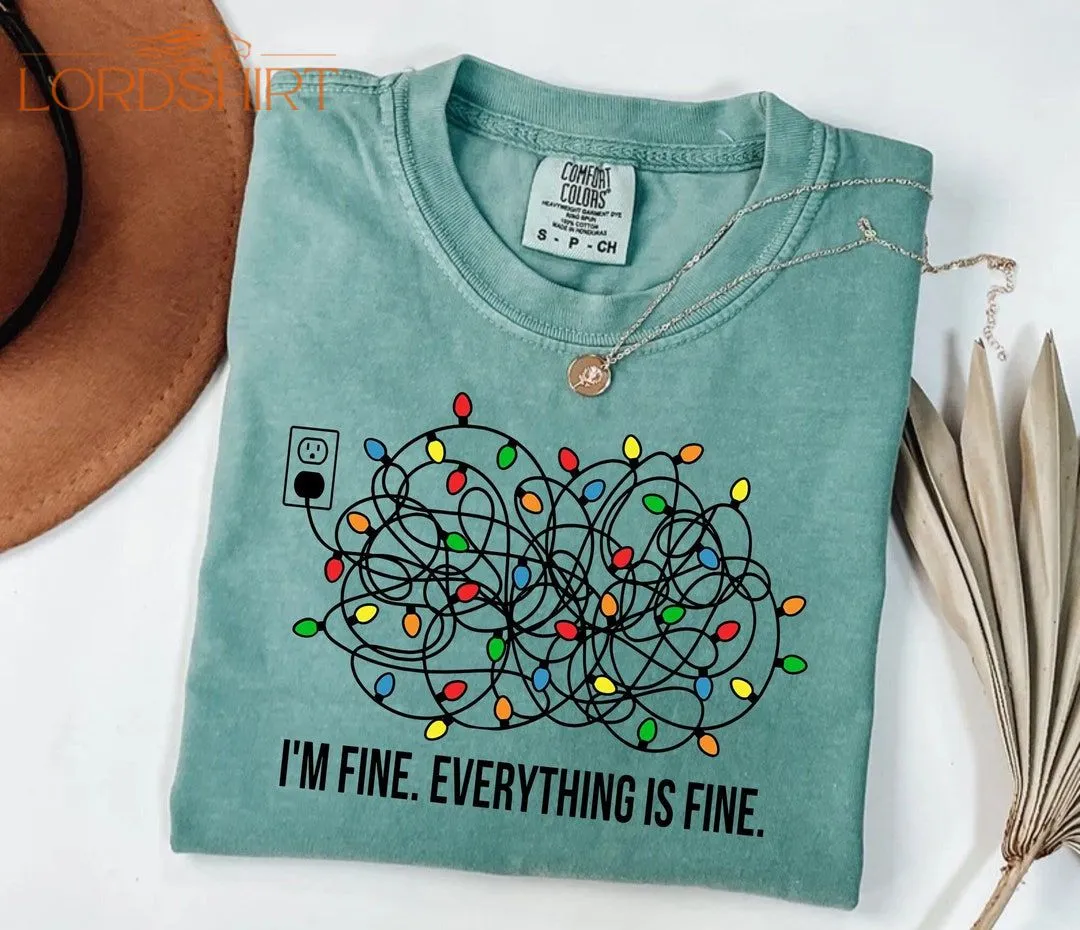 I'm Fine Christmas Lights Comfort Colors Shirt