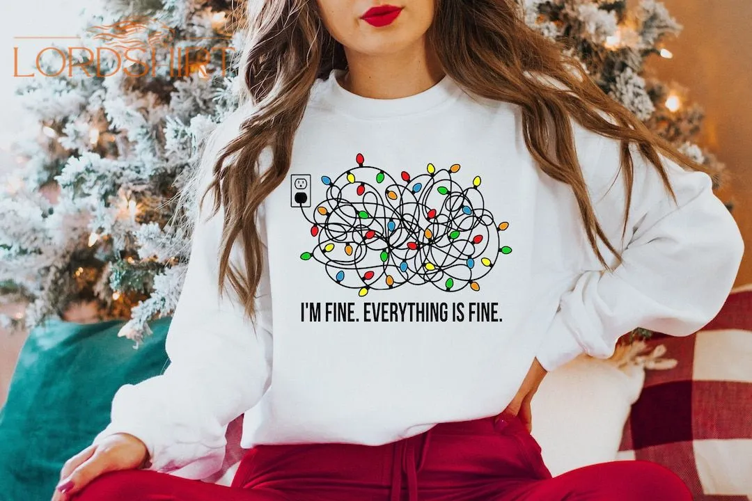 I'm Fine Everything Is Fine Sweatshirt Christmas