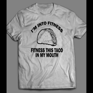I'm In To Fitness Taco Gym / Workout Shirt