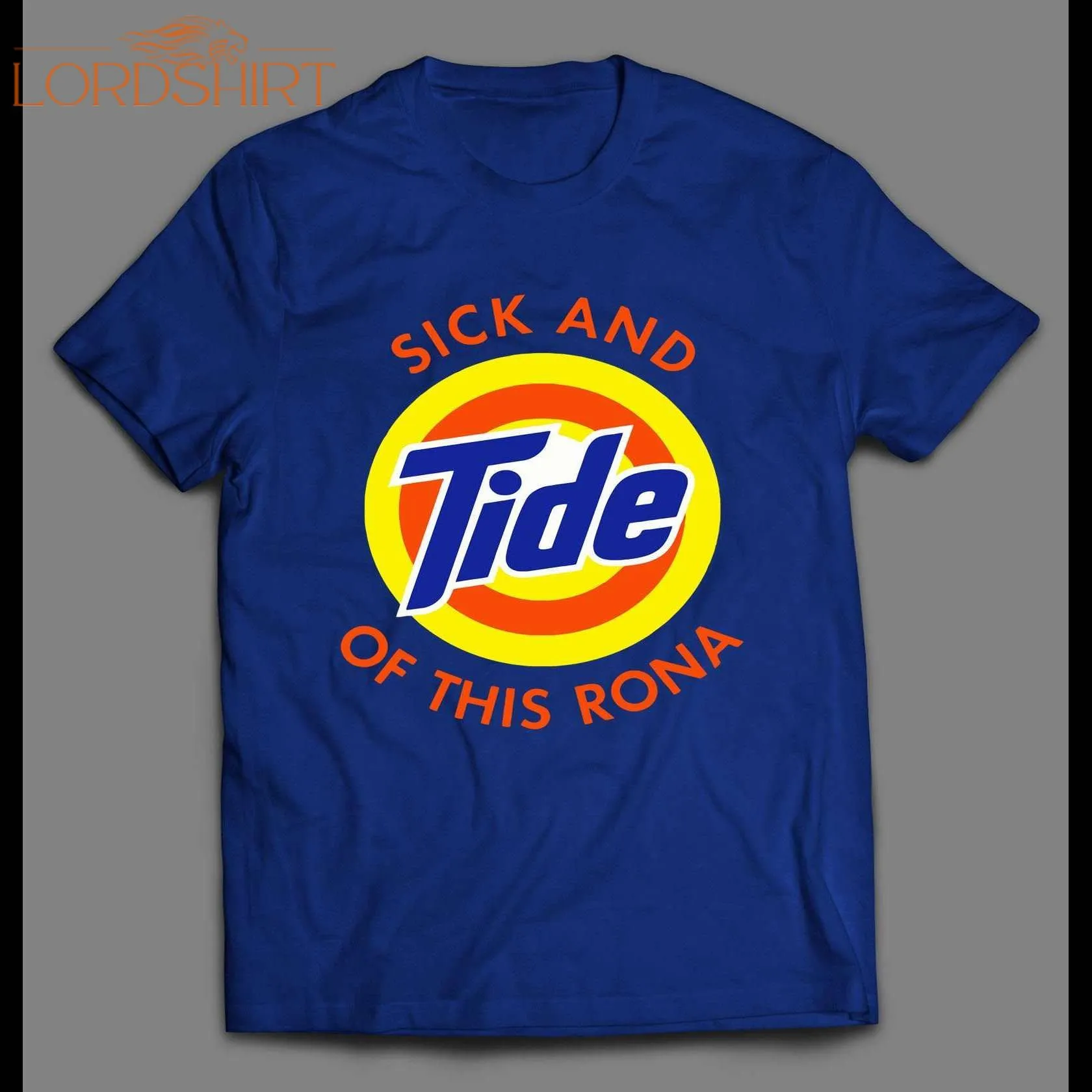 I'm Sick And Tide Of This Rona Pandemic Parody High Quality Shirt