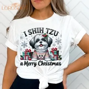 I Shih Tzu A Merry Christmas Shirt A Pawsitively Festive