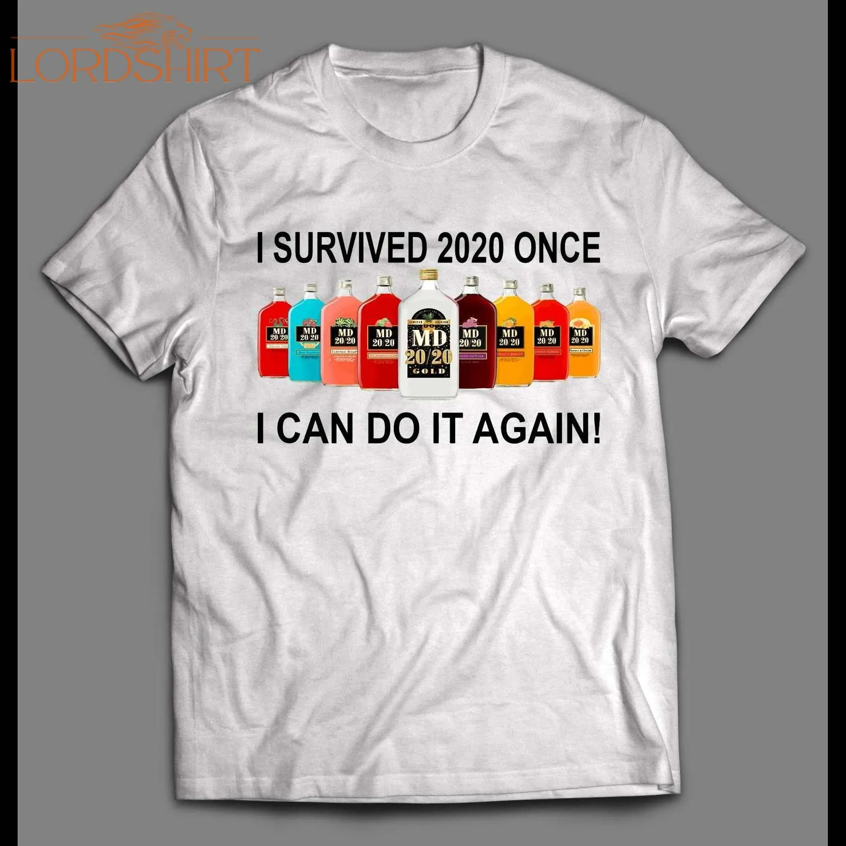 I Survived 2020 Once I Can Do It Again Mad Dog 2020 Shirt