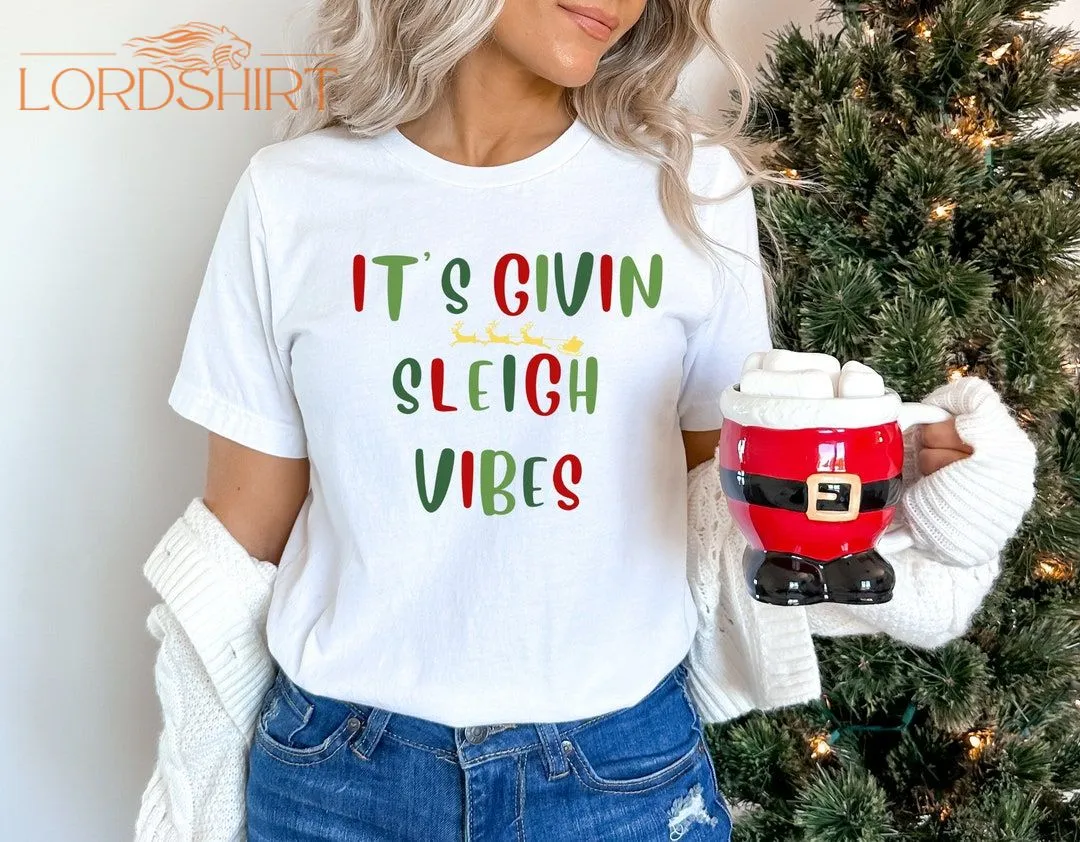 It's Giving Sleigh Vibes Christmas Unisex T-shirt