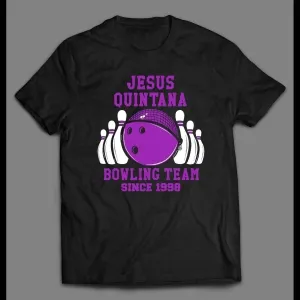 Jesus Quintana Bowling Team Custom Art Shirt