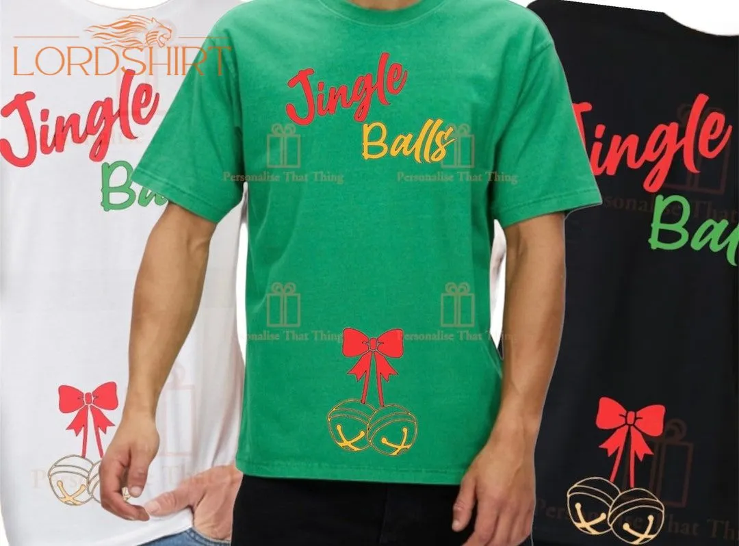 Jingle Balls Funny Christmas Tshirts