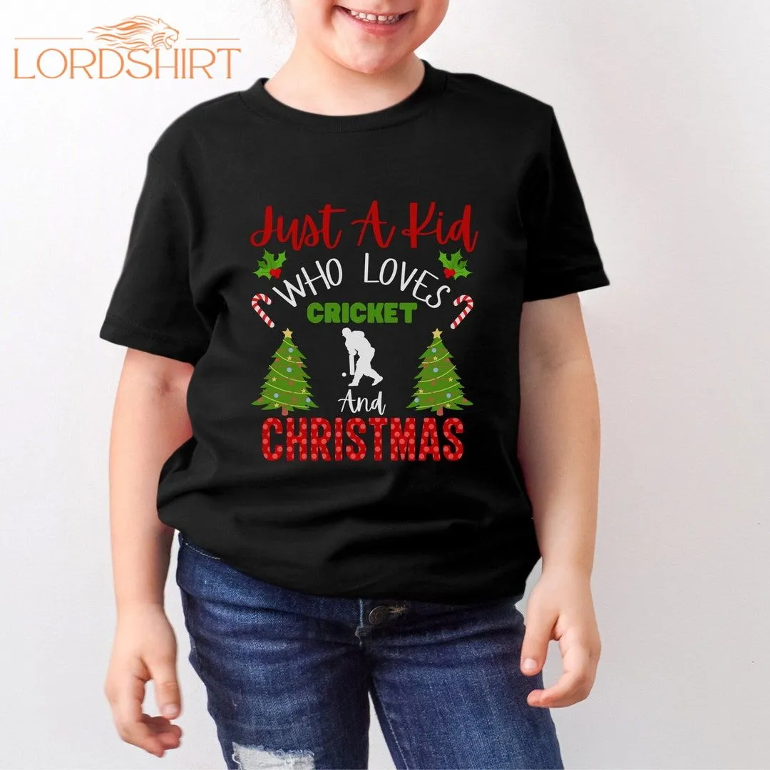 Kids Christmas Cricket T-shirt Just A Kid Who Loves Cricket