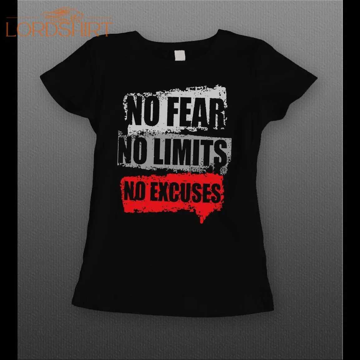 Ladies No Fear No Limits No Excuses Mma Boxing Gym Shirt