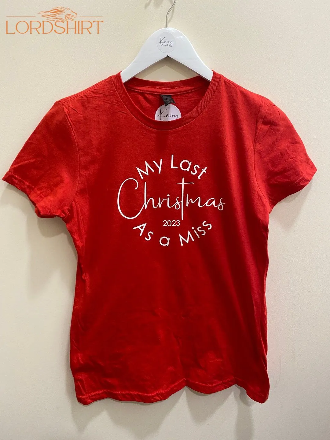 Last Christmas As Miss Christmas Tshirt Christmas Eve