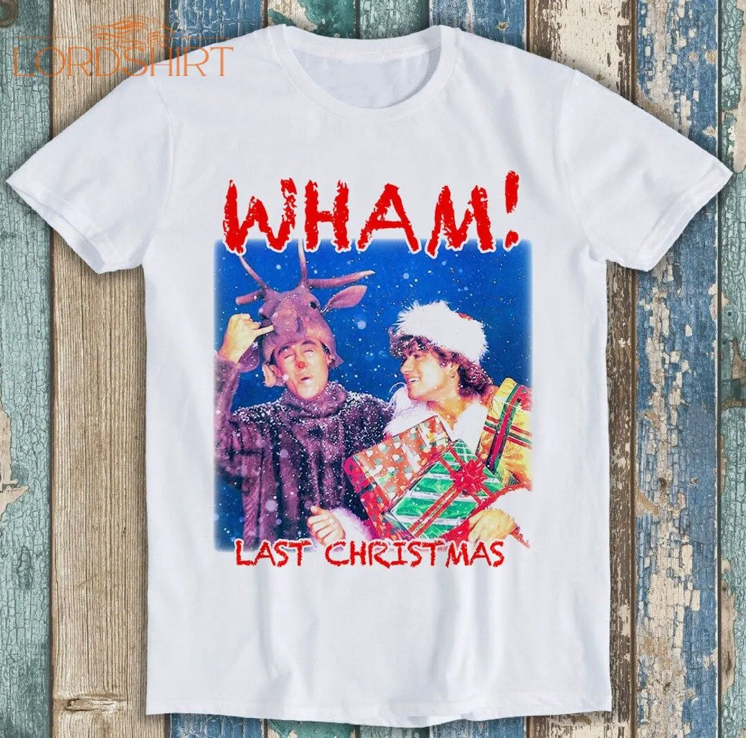 Last Christmas Wham Xmas Santa Music Funny Retro Unisex Gift