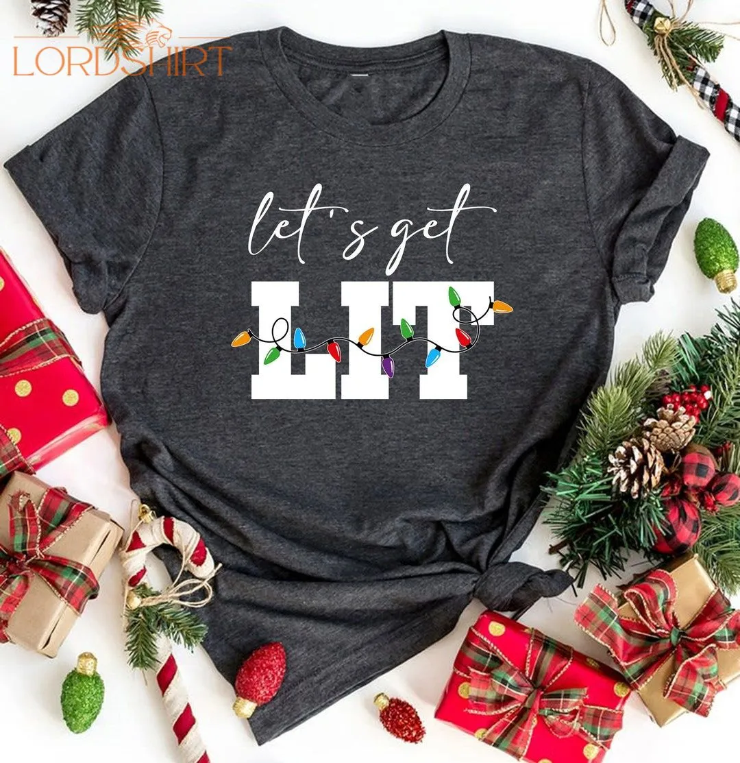 Lets Get Lit Christmas Lights Sweatshirt Funny Holiday Shirt