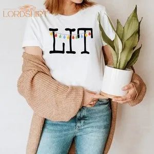 Lets Get Lit Tshirt Merry Christmas Lit Shirt Christmas