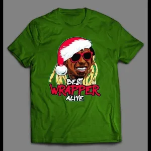 Lil Weezy Best Wrapper Alive Parody Christmas Shirt