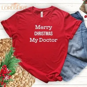 Merry Christmas Doctor Shirt Cute Christmas T-shirt