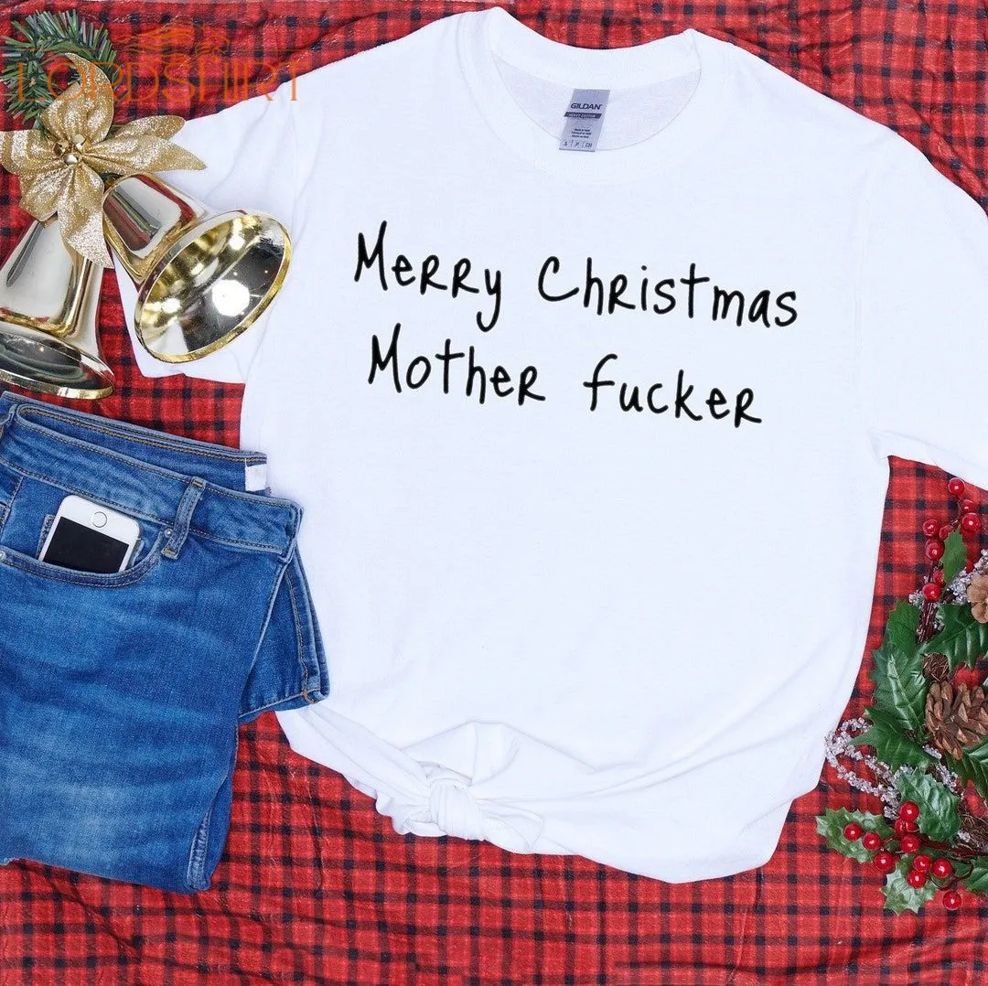 Merry Christmas Mother Fucker Unisex Adult Tee Christmas