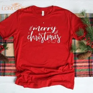 Merry Christmas Shirt Merry Christmas Shirt Christmas Gift