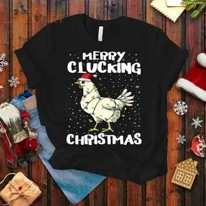 Merry Clucking Christmas T-shirt Chicken Christmas Shirt Hen