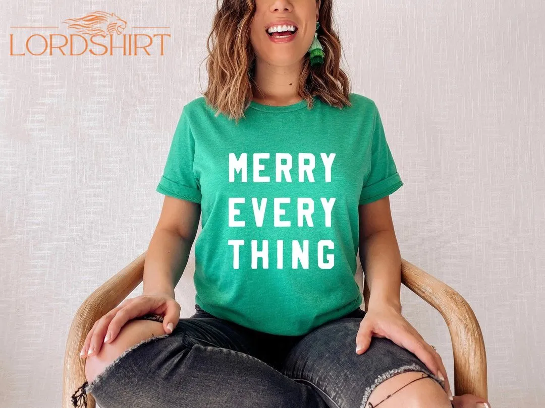 Merry Everything T-shirt Graphic T-shirt Fun Christmas