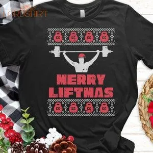 Merry Liftmas Christmas T-shirt Funny Christmas Shirt Funny