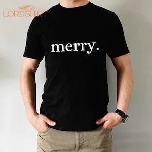 Merry T-shirt Funny Christmas T-shirt Christmas Gifts For