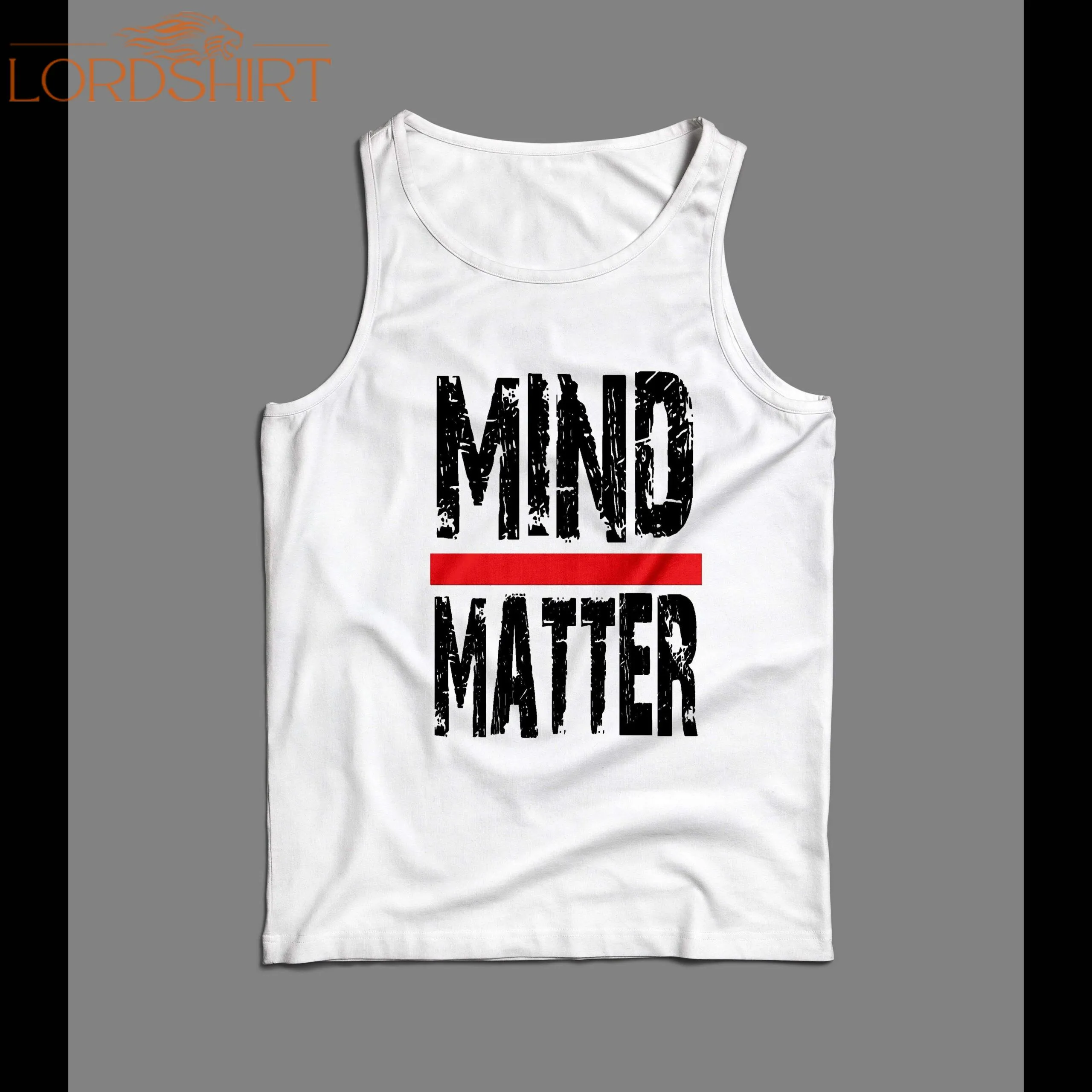 Mind Over Matter Men's Gym Tank Top