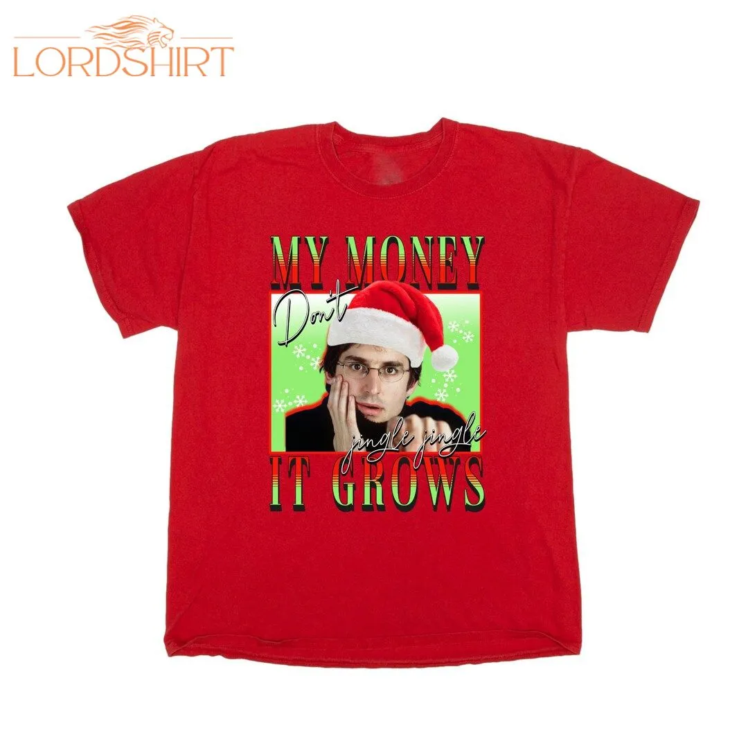 Money Don't Jiggle Jiggle Christmas Tshirt Louis Theroux