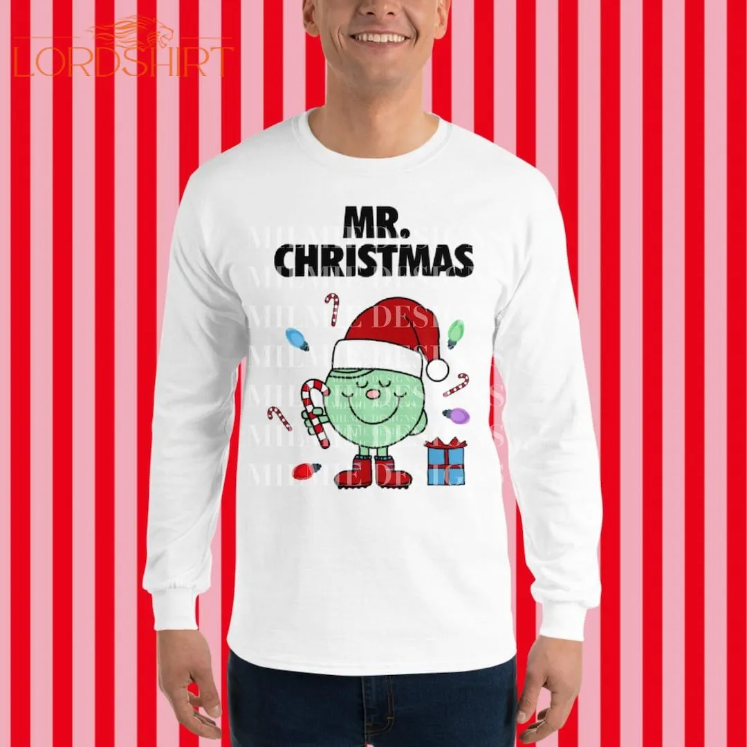 Mr. Christmas T-shirt Christmas Shirt Holiday Sweatshirt