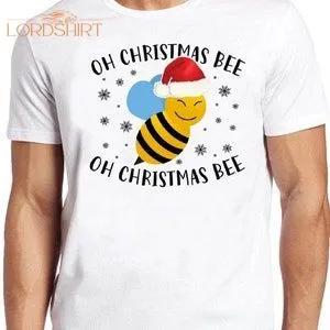 Oh Christmas Bee T Shirt Xmas Funny Gift Cool Gift Tee 353