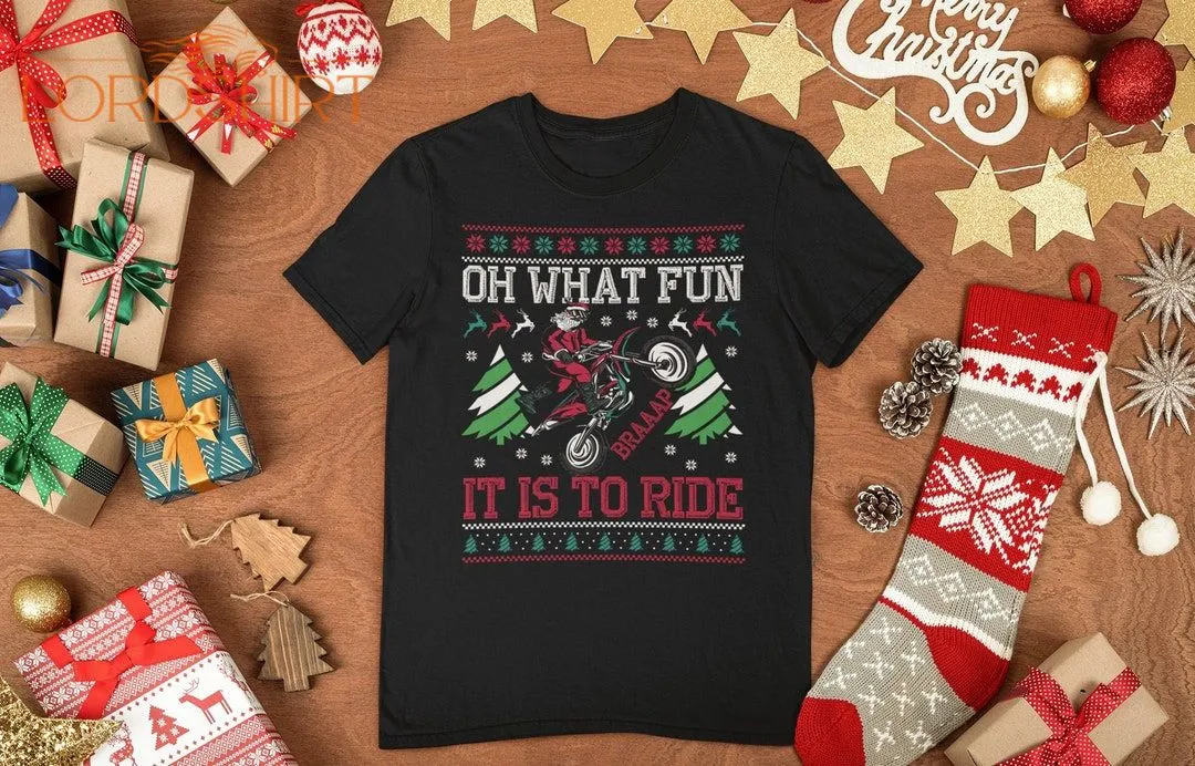 Oh What Fun It Is To Ride Ugly Christmas T Shirt Motorsport