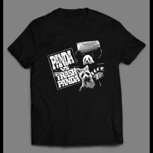 Panda Vs Trash Pandas Wrestling Shirt