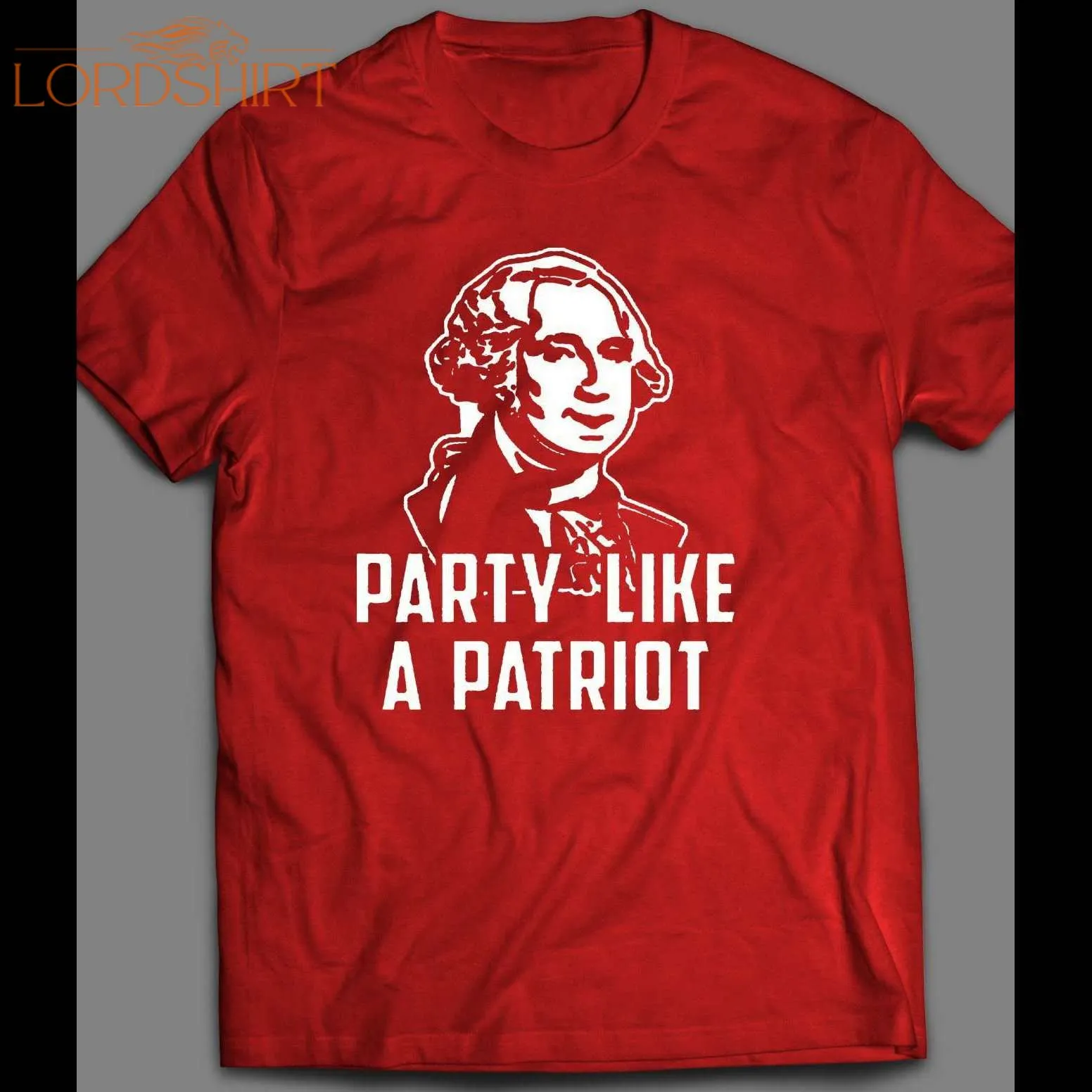 Party Like A Patriot 4th Of July George Washington Shirt