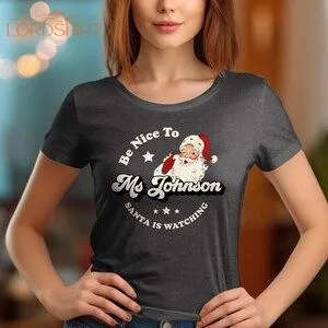 Personalized Teacher Christmas T-shirt Be Nice To Custom Name