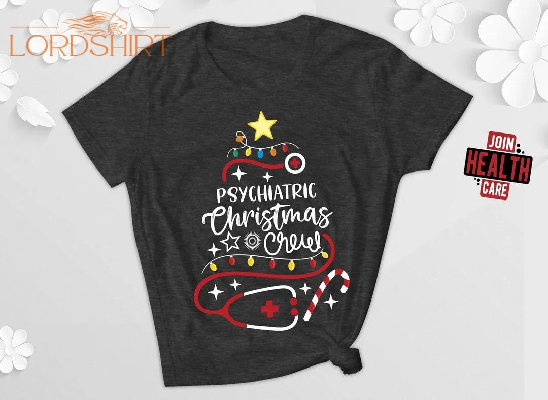 Psychiatric Christmas Crew T-shirt Psych Nurse Ugly Christmas