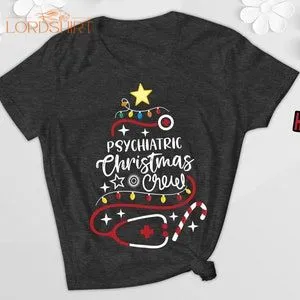 Psychiatric Christmas Crew T-shirt Psych Nurse Ugly Christmas