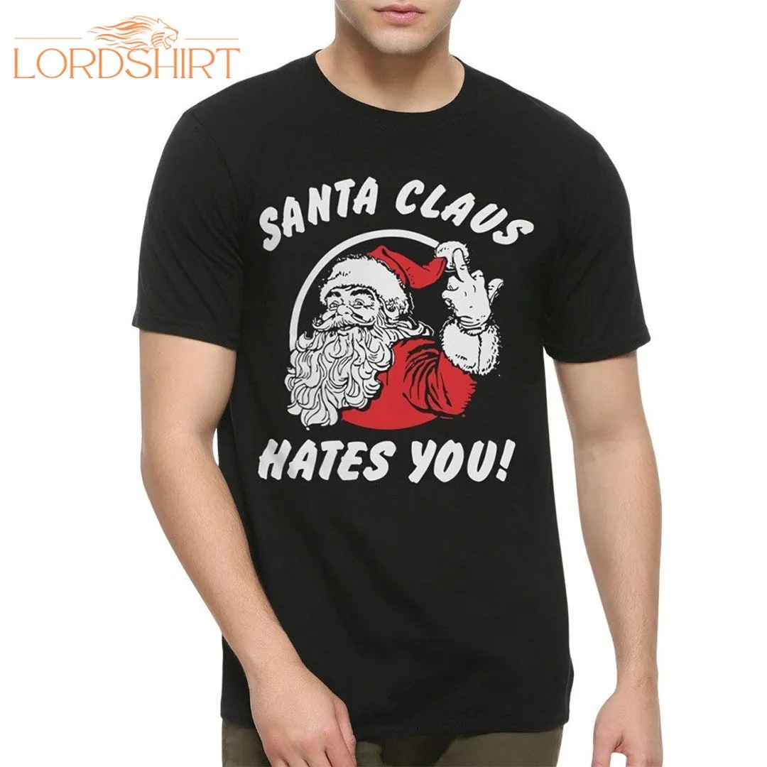 Santa Claus Hates You Funny Christmas T-shirt Funny Xmas Tee