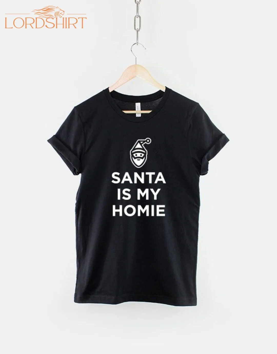 Santa Is My Homie Tshirt Christmas Xmas T-shirt Funny