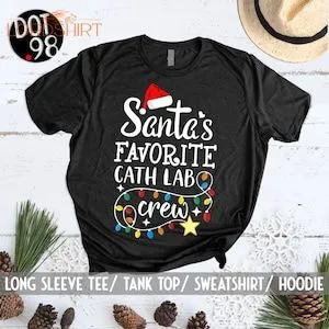 Santa's Favorite Cath Lab Crew Shirt/ Catheterization