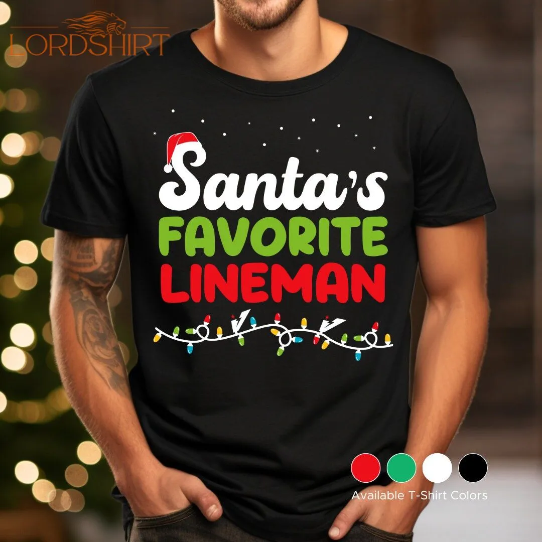 Santa's Favorite Lineman Gift For Lineman Christmas Gift