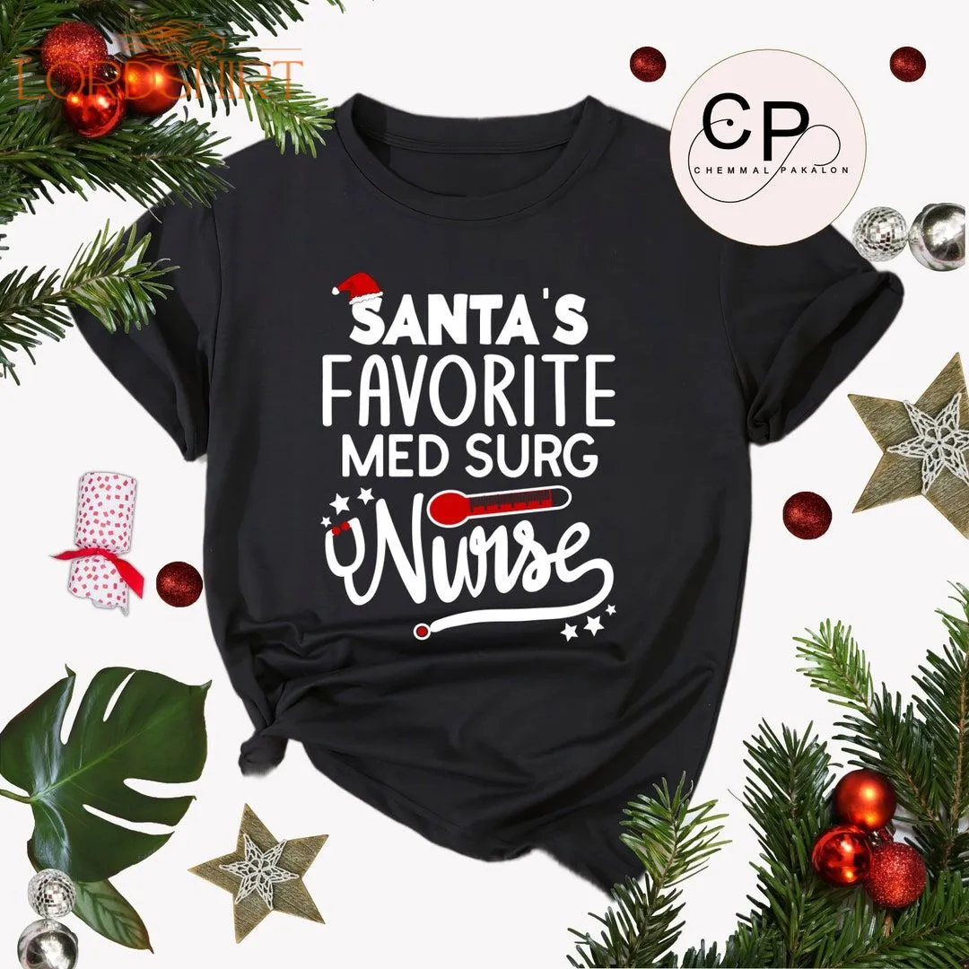 Santa's Favorite Med Surg Nurse Shirt/medical Surgical