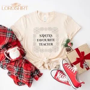 Santa's Favourite Teacher Christmas T Shirt Funny