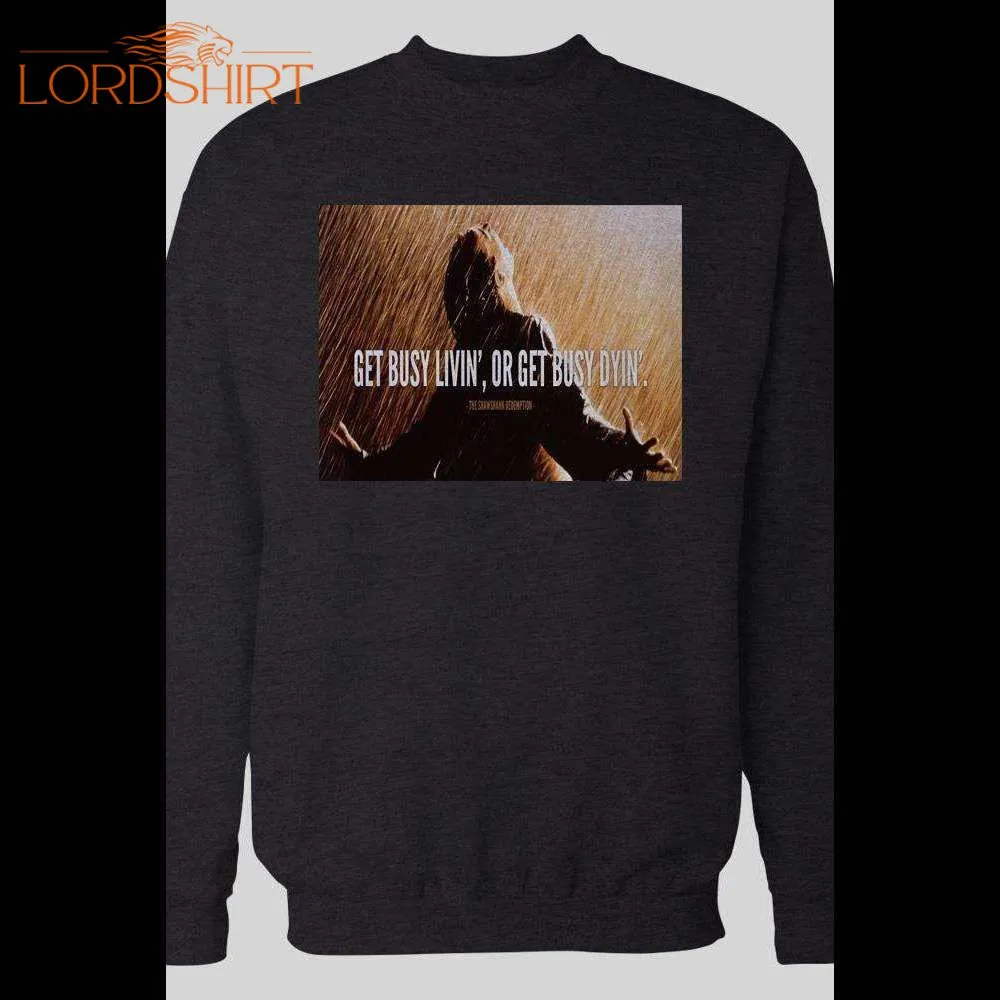 Shawshank Redemption Get Busy Living Winter Sweatshirt