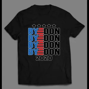 Sleepy Joe Byedon Anti Trump Political Campaign Shirt