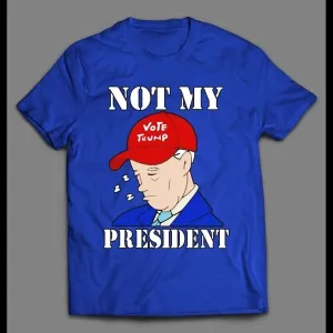 Sleepy Joe He's Not My President Political Parody Shirt