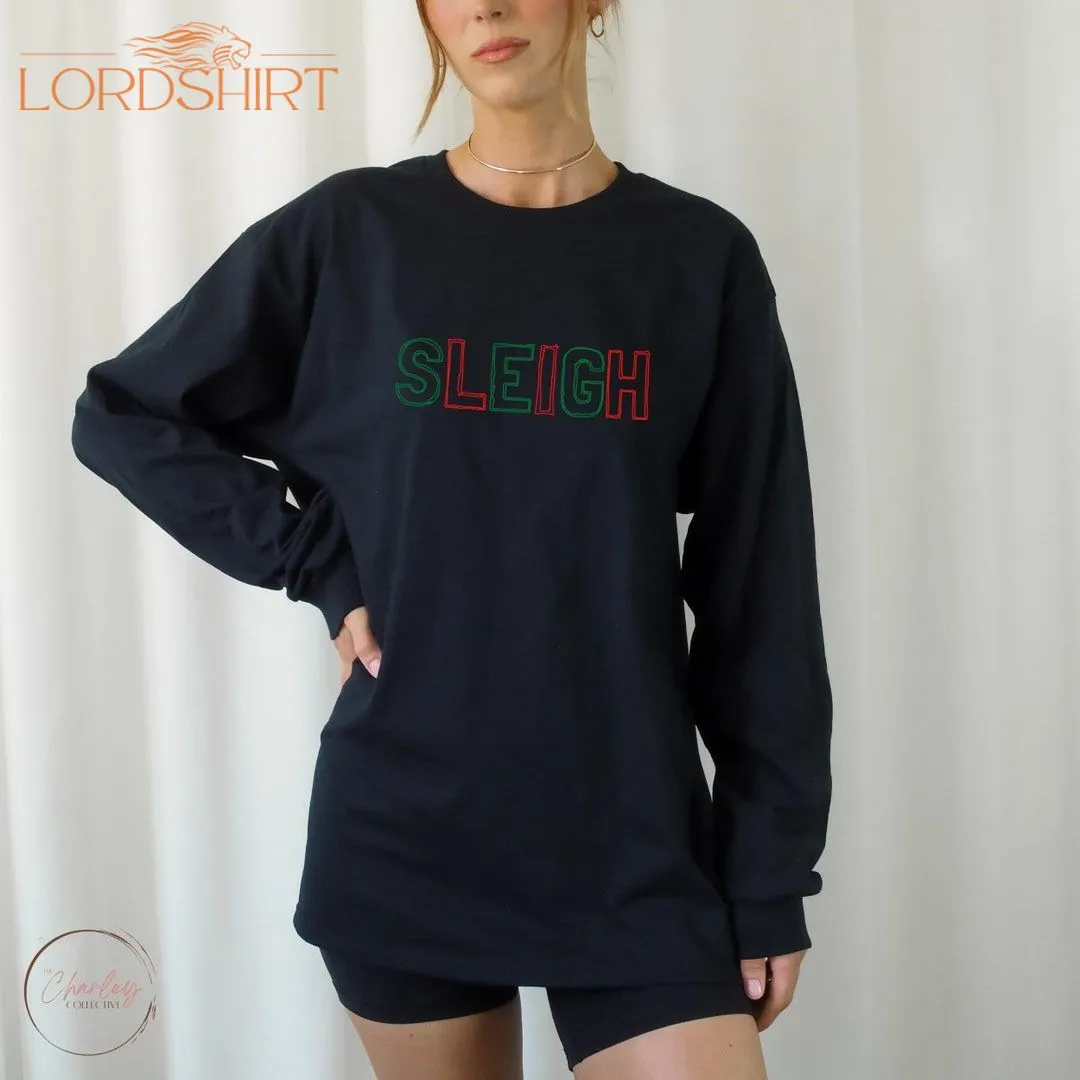 SLEIGH Christmas Shirt Sleigh Long Sleeve Tee Women's